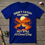 Zero Catch Great Day T-Shirt